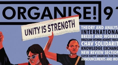 Organise! magazine of the Anarchist Federation - no. 94 - Spring 2021