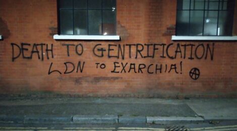 Death to Gentrification, From London to Exarchia